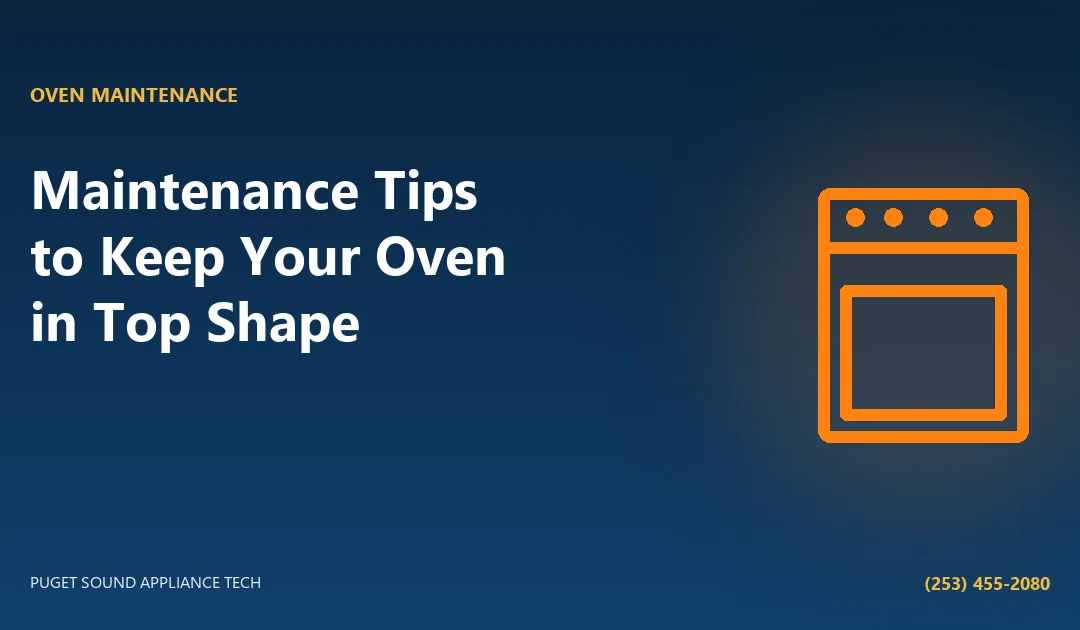 Maintenance Tips to Keep Your Oven in Top Shape