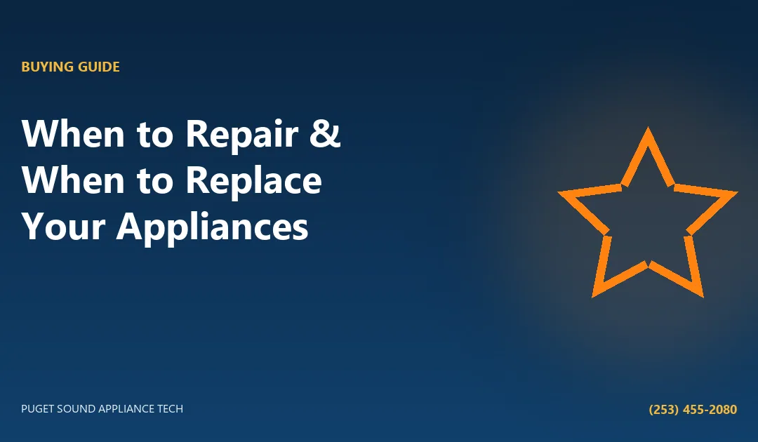 When to Repair & When to Replace Your Appliances